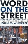 Word on the Street: Debunking the Myth of "Pure" Standard English