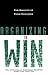 Organizing to Win: New Rese...