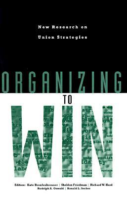 Organizing to Win: New Research on Union Strategies (Paperback)
