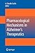 Pharmacological Mechanisms in Alzheimer's Therapeutics
