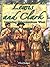 Lewis and Clark: Opening the American West (In the Footsteps of Explorers)