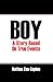 Boy: A Story Based On True Events