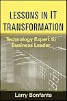 Lessons in IT Transformation: Technology Expert to Business Leader