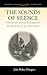 The Sounds of Silence: Nineteenth-Century Portugal and the Abolition of the Slave Trade (European Expansion & Global Interaction, 4)