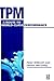 TPM - A Route to World Class Performance: A Route to World Class Performance