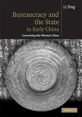 Bureaucracy and the State in Early China: Governing the Western Zhou (Hardcover)