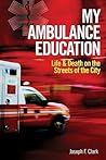 My Ambulance Education by Joseph F. Clark