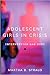 Adolescent Girls in Crisis:...