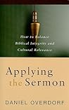 Applying the Sermon: How to Balance Biblical Integrity and Cultural Relevance