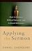 Applying the Sermon: How to Balance Biblical Integrity and Cultural Relevance