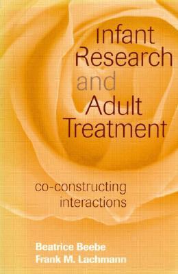 Infant Research and Adult Treatment (Paperback)