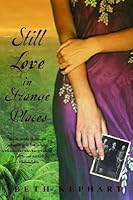 Still Love In Strange Places A Memoir By Beth Kephart