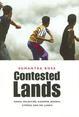 Contested Lands: Israel-Palestine, Kashmir, Bosnia, Cyprus, and Sri Lanka (Hardcover)