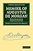 Memoir of Augustus De Morgan: With Selections from His Letters (Cambridge Library Collection - Physical Sciences)