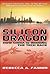 Silicon Dragon: How China I...