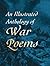 Illustrated Anthology of War Poems (Illustrated Anthologies)