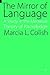 The Mirror of Language by Marcia L. Colish