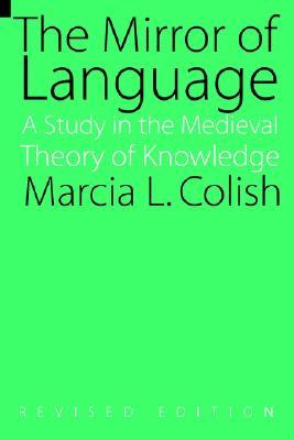 The Mirror of Language: A Study of the Medieval Theory of Knowledge (Paperback)