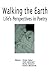 Walking the Earth: Life's P...