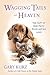 Wagging Tails in Heaven: Th...