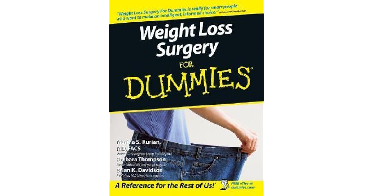 Weight Loss Surgery for Dummies by Marina S. Kurian