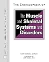 The Encyclopedia of Muscle and Skeletal Systems and Disorders (Facts on File Library of Health and Living) The Encyclopedia of Muscle and Skeletal Systems and Disorders (Facts on File Library of Health and Living)