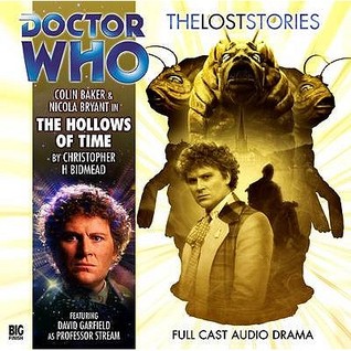 Doctor Who: The Hollows of Time (The Lost Stories 1.4)