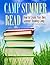 Camp Summer Read: How to Create Your Own Summer Reading Camp