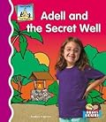 Adell And the Secret Well
