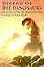 The End of the Dinosaurs by Charles Frankel The End of the Dinosaurs by Charles Frankel