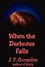 When the Darkness Falls