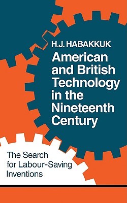 American and British Technology in the Nineteenth Century: The Search for Labour Saving Inventions (Paperback)