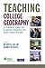 Teaching College Geography: A Practical Guide for Graduate Students and Early Career Faculty