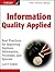 Information Quality Applied: Best Practices for Improving Business Information, Processes and Systems