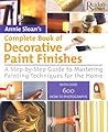 Complete Book of Decorative Paint Finishes: A Step-by-Step Guide to Mastering Painting Techniques for the Home