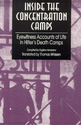 Inside the Concentration Camps: Eyewitness Accounts of Life in Hitler's Death Camps (Paperback)