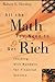 All the Math You Need to Get Rich: Thinking with Numbers for Financial Success