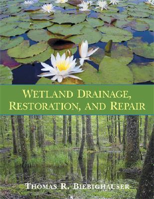 Wetland Drainage, Restoration, and Repair (Hardcover)