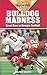 Bulldog Madness: Golden Ages of Georgia Football (Golden Ages of College Sports)