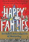 Happy Families: Insights into the art of parenting Happy Families: Insights into the art of parenting