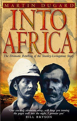 Into Africa: The Dramatic Retelling of the Stanley-Livingstone Story