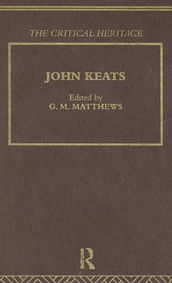 John Keats: The Critical Heritage (The Collected Critical Heritage : The Romantics)