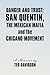 Danger And Trust: San Quentin, The Mexican Mafia And The Chicano Movement