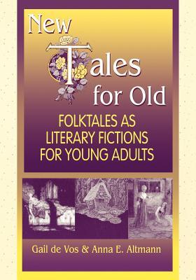New Tales for Old: Folktales As Literary Fictions for Young Adults (Paperback)