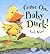 Come On, Baby Duck