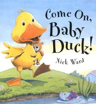 Come On, Baby Duck (Paperback)