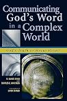 Communicating God's Word in a Complex World: God's Truth or Hocus Pocus? Communicating God's Word in a Complex World: God's Truth or Hocus Pocus?