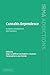 Cannabis Dependence by Roger A. Roffman