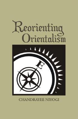 Reorienting Orientalism (Hardcover)