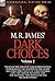 Dark Choices: Vol 2-A Selection of Fine Tales of the Strange and Supernatural Endorsed by the Master of the Genre; Including Thre